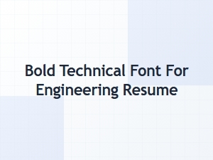 Bold Monospaced Fonts for Engineering Resumes