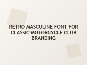 Retro Masculine Font for Motorcycle Club Branding
